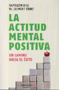 La Actitud Mental Positiva