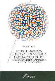 La Integracin Regional en Amrica Latina : Quo Vadis ?