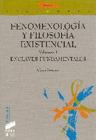 Fenomenologia y Filosofia Existencial Vol I