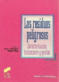 Los residuos peligrosos caracterizacion, tratamiento y gestion