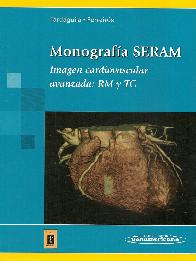 Monografa SERAM Imagen Cardiovascular avanzada: RM y TC