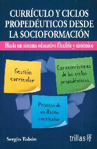 Currculo y ciclos propeduticos desde la socioformacin