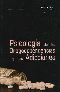 Psicologia de las Drogodependencias y las Adicciones