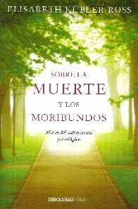 Sobre la Muerte y los Moribundos