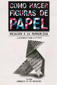 Como hacer figuras de Papel