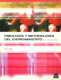 Fisiologia y metodologia del entrenamiento, de la teoria a la practica