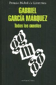 Todos los Cuentos Gabriel Garca Marquez