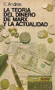 La Teoria del dinero de Marx y la actualidad