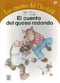 Los Cuentos de Chiribitil  El cuento del queso redondo