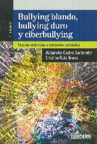 Bullying blando, bullying duro y ciberbullying
