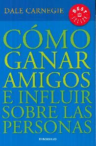 Cmo Ganar Amigos e Influir sobre las Personas