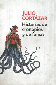 Historias de Cronopios y de Famas