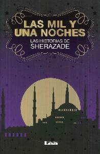 Las Mil y Una Noches Las historias de Sherazade