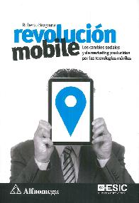 Revolucin mobile. Los cambios sociales y de marketing producidos por las tecnologas mviles