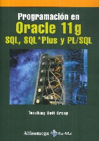 Programacin en Oracle 11 g SQL, SQL* Plus y PL/SQL