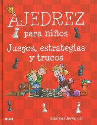 Ajedrez para nios Juegos, estrategias y trucos