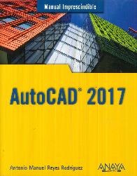 AutoCAD 2017 Manual Imprescindible