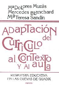 Adaptacion del curriculo al contexto y al aula : respuesta educativa en la cuevas de Guadix