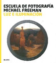 Escuela de Fotografa Michael Freeman Luz e Iluminacin