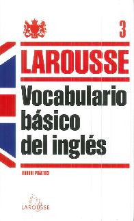 Vocabulario Bsico del Ingls Larousse 3