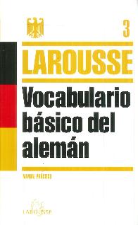 Vocaulario Bsico del Alemn Larousse 3