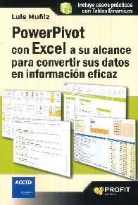 PowerPivot con Excel a su alcance para convertir sus datos en informacin eficaz