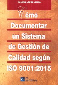 Cmo Documentar un Sistema de Gestin de Calidad segn ISO 9001:2015