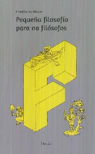 Pequea filosofa para no filsofos