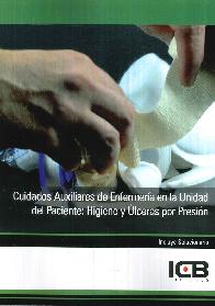 Cuidados Auxiliares de Enfermera en la Unidad del Paciente : Higiene y lceras por Presin