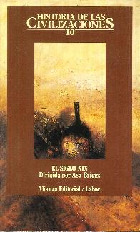 El siglo XIX (Historia de las civilizaciones : las condiciones del progreso; T.10)