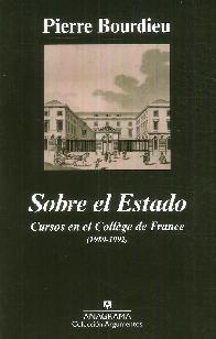 Sobre el estado. Cursos en el College de France 1989-1992