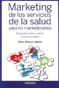 Marketing de los Servicios de la Salud para no marketinianos