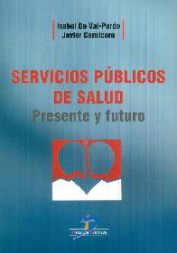 Servicios publicos de Salud presente y futuro