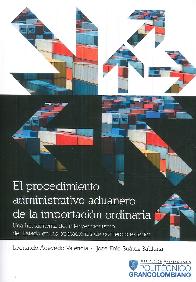 El procedimiento administrativo aduanero de la importacin ordinaria