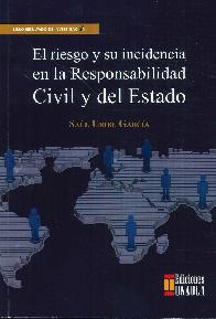 El riesgo y su incidencia en la Responsabilidad Civil y del Estado