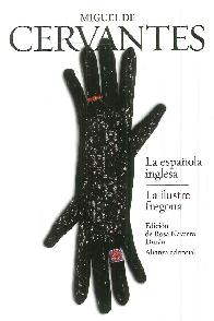 La espaola inglesa ;  La ilustre fregona