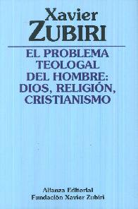 El Problema Teologal  Del Hombre : Dios, Religin, Cristianismo