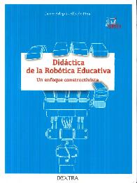 Didctica de la robtica educativa. Un enfoque constructivista