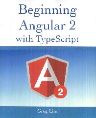 Beginning Angular 2 with TypeScript