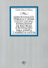 Administracin Pblica y Crisis Institucional. Estrategias de Reforma e Innovacin