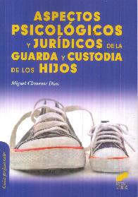 Aspectos Psicolgicos y Jurdicos de la Guarda y Custodia de los Hijos