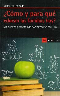 ¿ Cómo y para qué educan las familias hoy ?