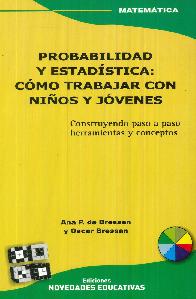 Probabilidad y Estadstica : cmo trabajar con nios y jvenes