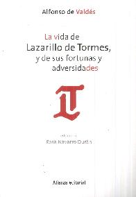 La vida de Lazarillo de Tormes, y de sus fortunas y adversidades
