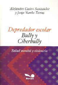 Depredador Escolar Bully y Ciberbully