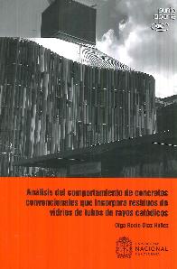 Anlisis del comportamiento de concretos convencionales que incorpora residuos de vidrios de tubos 