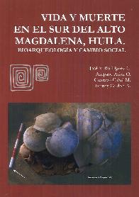 Vida y Muerte en el Sur del Alto Magdalena, Huila