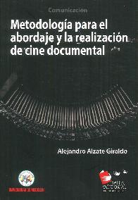 Metodologa para el abordaje y la realizacin de cine documnetal