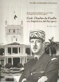 Gral. Charles de Gaulle En el cincuentenario de la visita a la Republica del Paraguay