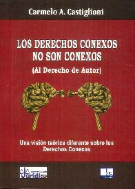Los derechos conexos no son conexos (al derecho de autor)